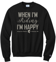EMPYREAN STABLES "WHEN I'M RIDING" CHAMPION POWERBLEND CREWNECK SWEATSHIRT