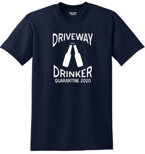 DRIVEWAY DRINKER 50/50 COTTON/POLY TEE